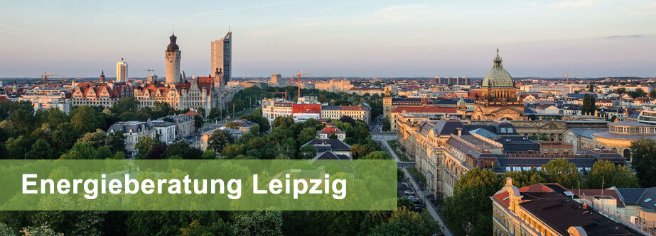 Wir sind Ihr regionaler Energieberater aus Leipzig Energieberatung Leipzig