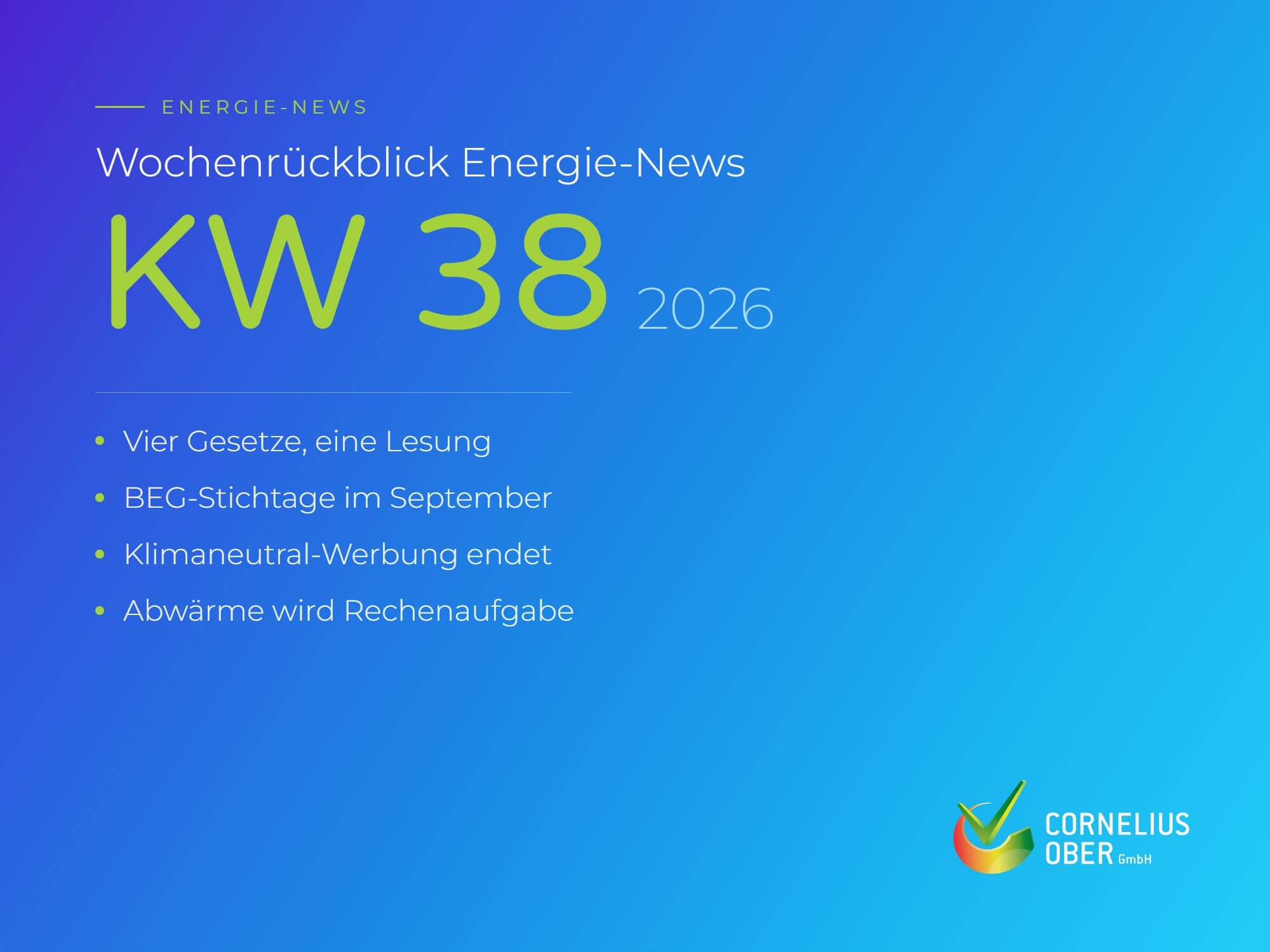 Beitragsbild Wochenrückblick Energie-News KW 38/2026 mit den Themen Gesetzeslesung, BEG-Stichtage, Klimaneutral-Werbung und Abwärme-Novelle